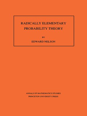 cover image of Radically Elementary Probability Theory. (AM-117), Volume 117
